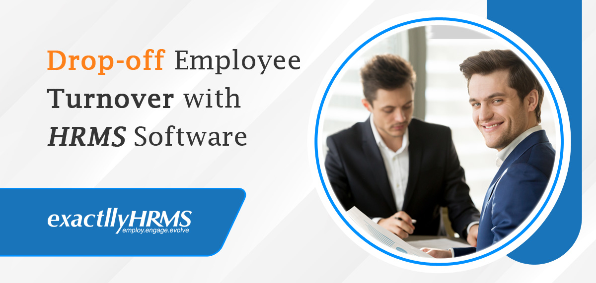 Drop-off Employee Turnover With Hrms Software 