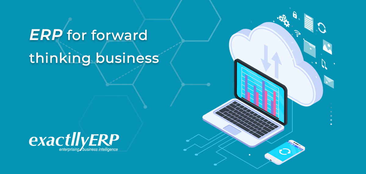 ERP for forward thinking business