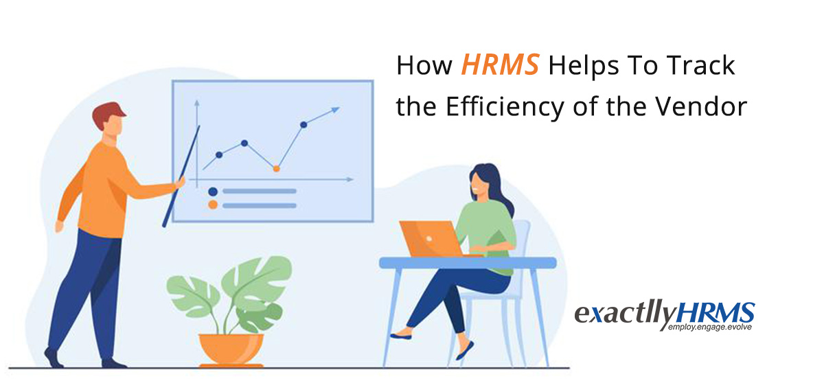 How HRMS Helps To Track the Efficiency of the Vendor