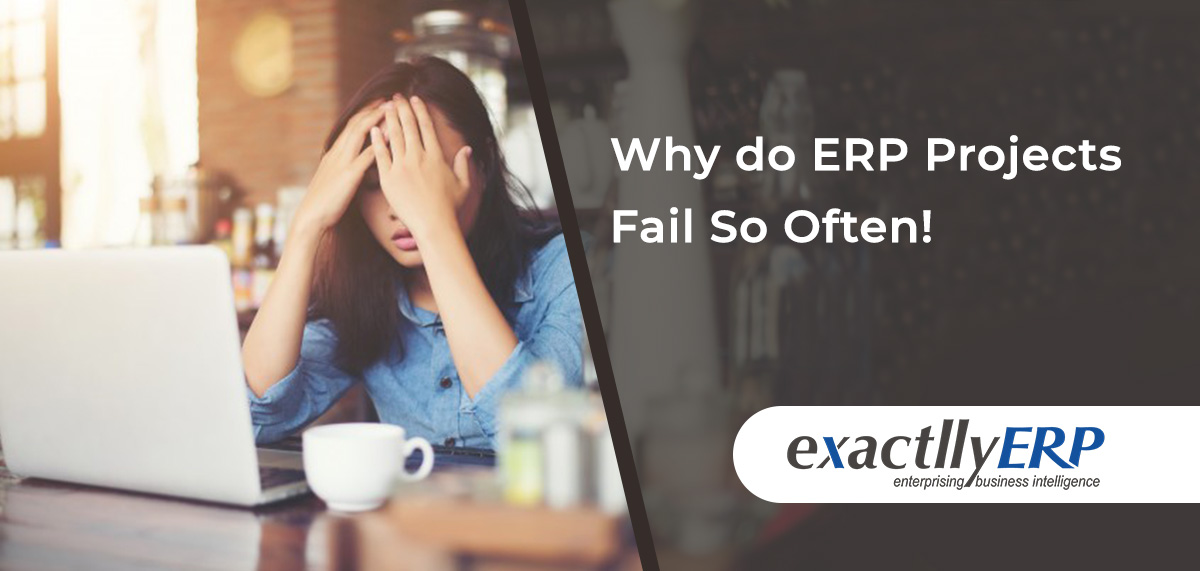 Why do ERP Projects Fail So Often