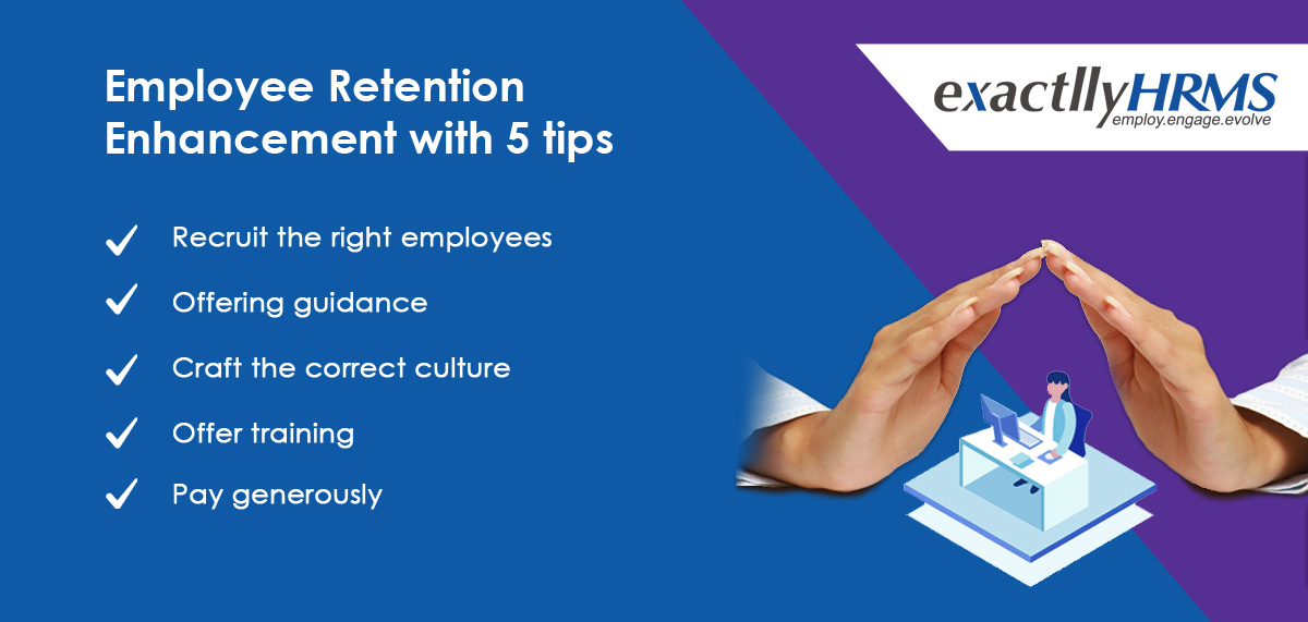 Employee Retention Enhancement with 5 tips | Exactlly Software